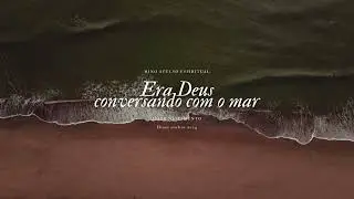 Era Deus conversando com o mar - Isaac Nascimento
