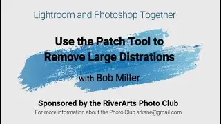 Lightroom and Photoshop Together - Use the Patch Tool to Remove Large Distractions