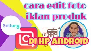 cara edit foto iklan produk di HP Android dengan aplikasi Inshot dan Sellury