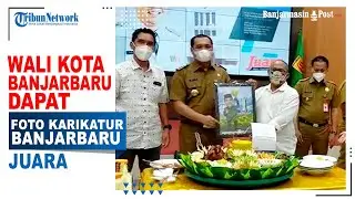 Wali Kota Banjarbaru Dapat Foto Karikatur Banjarbaru Juara