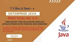 Java Practical 2-C | Create a servlet demonstrating the use of session creation and destruction.
