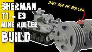 1/35 M4 Sherman T1E3 Mine Roller Build /StahlhelmModels Resin Conversion