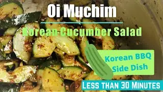 Oi Muchim - Spicy Korean Cucumber Salad Korean Side Dish (Banchan)