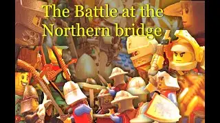 Lego Castle: The Battle at the Northern Bridge - Stopmotion Movie