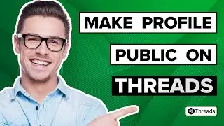 How To Make Threads Profile Public