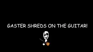 Gaster plays Hopes & Dreams in Clone Hero