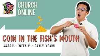 March 7 & 8 | Coin in the Fish’s Mouth | Early Years