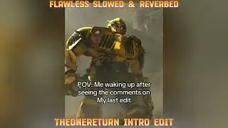 Flawless Slowed & Reverbed Remix (theonereturn tiktok intro edit)