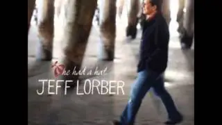 Jeff Lorber -He Had A Hat