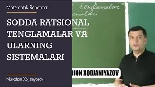 8. Sodda ratsional tenglamalar va ularning sistemalari. Algebra 10 sinf