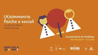 (A)Simmetrie Fisiche e Sociali - Il Ruolo delle Donne nella Scienza