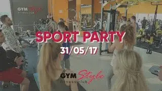 Sport party 31/05/17 - GYM STYLE - ФИТНЕС КЛУБ