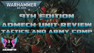 Admech Unit Review | Tactics | Warhammer 40k 9th Edition *New Codex*