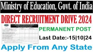 Ministry of Education Direct Recruitment Drive 2024 || APPLY FROM ANY STATE || PERMANENT POST