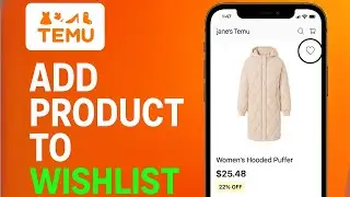 How To Add A Product To Wishlist On Temu | Easy Way To Add Item To Wishlist Temu (Simple Method)