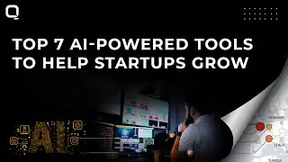 Top 7 AI Powered Tools To Help Startups Grow
