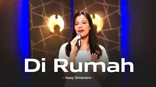 Di Rumah - Yessy Simbolon [Lagu Kristen]