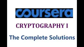 Coursera | CRYPTOGRAPHY I  | The Complete Solution | Stanford University