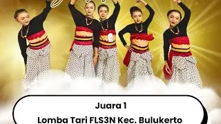 JUARA 1 FLS3N CABANG TARI KEC. BULUKERTO TAHUN 2025