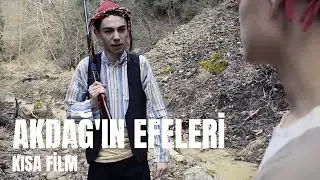 AKDAĞ'IN EFELERİ KISA FİLM