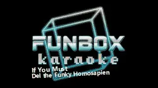 Del The Funky Homosapien - If You Must (Funbox Karaoke, 2000)