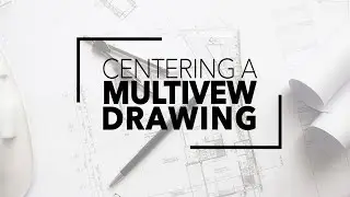 Centering a Mulitview Drawing