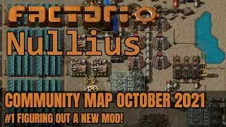 Figuring out Nullius! | Factorio Community Map October 2021 #1