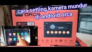cara setting kamera di android orca