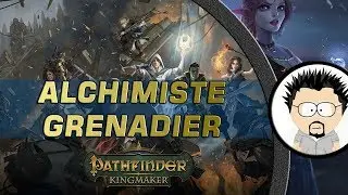 FR Pathfinder Kingmaker Build Alchimiste Grenadier