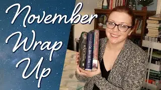 A Very Small November Wrap Up [CC]
