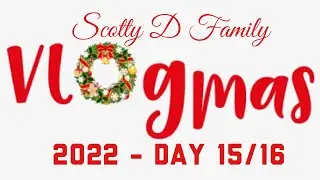 VLOGMAS 2022 - DOUBLE DOSE 15/16