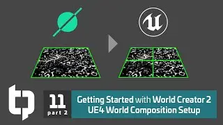11.2 | Getting Started with World Creator 2 | UE4 World Composition