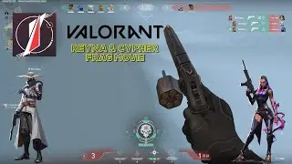 Valorant | Reyna & Cypher Frag Movie