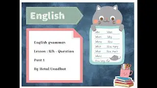 Wh- Question | English Grammar |Lesson 8 | how to frame question with Wh - Question | Part 1