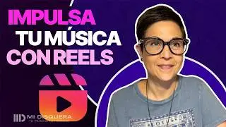 Reels - Impulsa tu música (Masterclass)