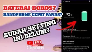 Agar Baterai HP tidak boros dan HP tidak mudah panas