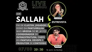 7ª Live da Coffops sobre a vida do Cesar Oliveira, mais conhecido como Salahh | Coffops
