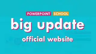 PowerPoint School Big Update - Must Watch