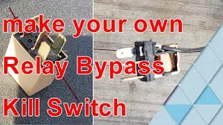 how to make your own relay bypass kill switch to make your car harder to steal