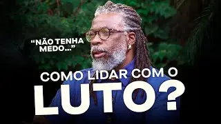 COMO LIDAR COM O LUTO? - Renato Noguera fala como lidar com a perda de um ente querido