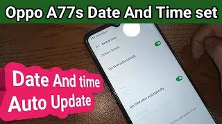 Oppo A77s Date and Time Automatic update // Date and time settings
