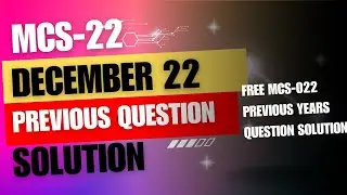 MCS-022 important Questions solution - Previous Years | MCS 22 December 2022 Solution with answer