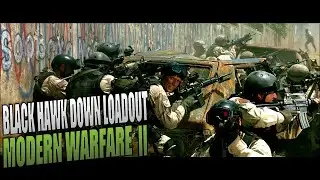 Black Hawk Down Loadout | Modern Warfare II