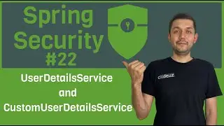 #22 Spring Security. UserDetailsService and CustomUserDetailsService