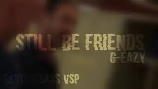 still be friends - edit audio