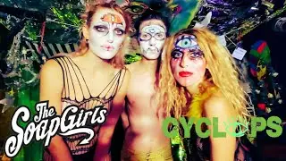 The SoapGirls Live Onstage Cyclops