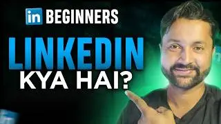 What is LinkedIn | LinkedIn Kya hai | LinkedIn Beginners | हिन्दी - Urdu