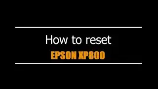 Reset Epson XP800  - Unlimited - Ink Pads - Reset 100% Virus Free - Reset Epson AP