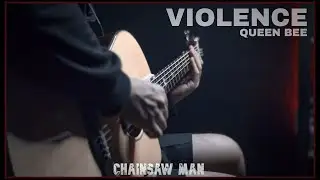 Queen bee 『 VIOLENCE 』 Chainsaw man ED 11 | Fingerstyle Guitar Covers