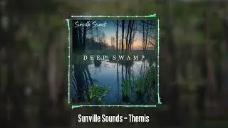 Sunville Sounds - Themis | Deep Swamp